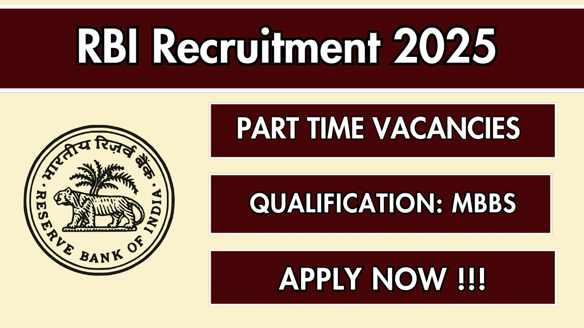 RBI Bank Medical Consultants Recruitment 2025 - Apply Offline for 05 Posts
