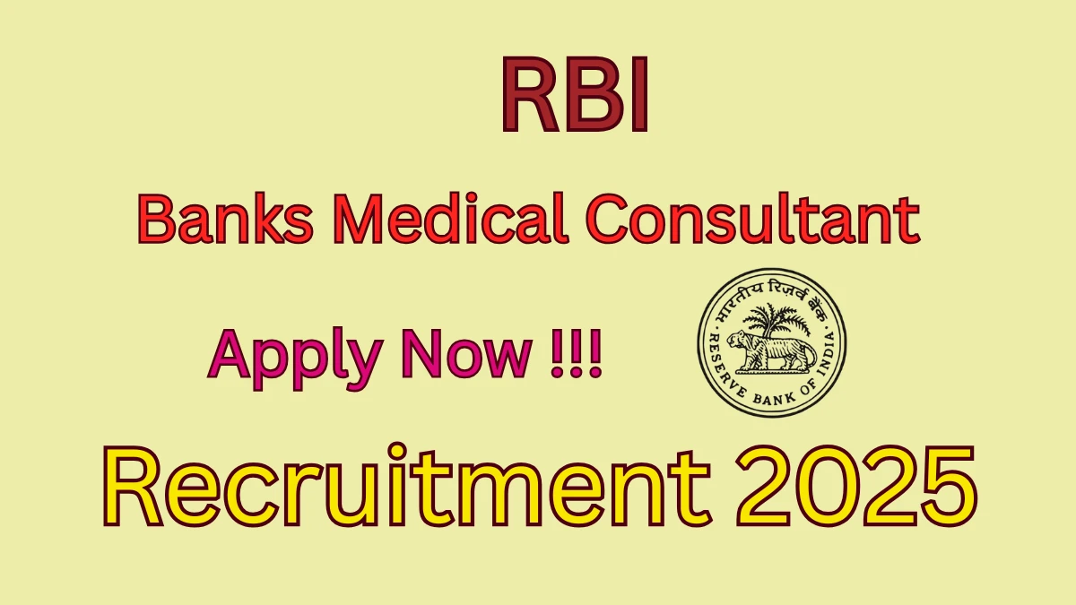 RBI Banks Medical Consultant Recruitment 2025 – Apply Online