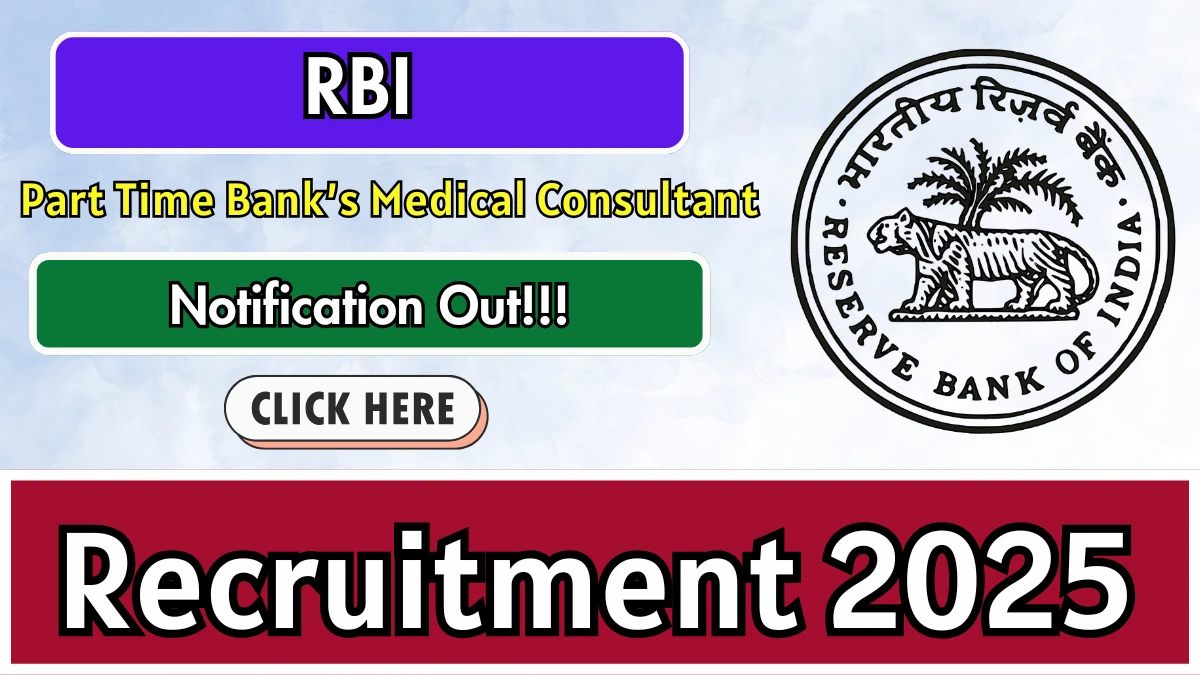 RBI Part Time Bank’s Medical Consultant Recruitment 2025 - Apply Offline