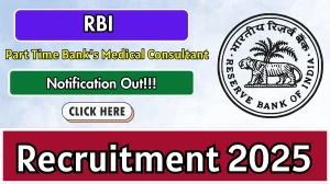 RBI Part Time Bank’s Medical Consultant Recruitment 2025 - Apply Offline RBI Part Time Bank’s Medical Consultant Recruitment 2025 - Apply Offline