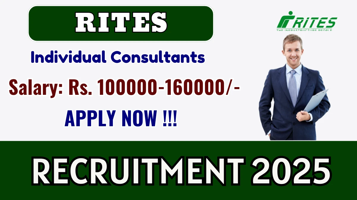 RITES Individual Consultants Recruitment 2025 - Apply Online for 08 Posts
