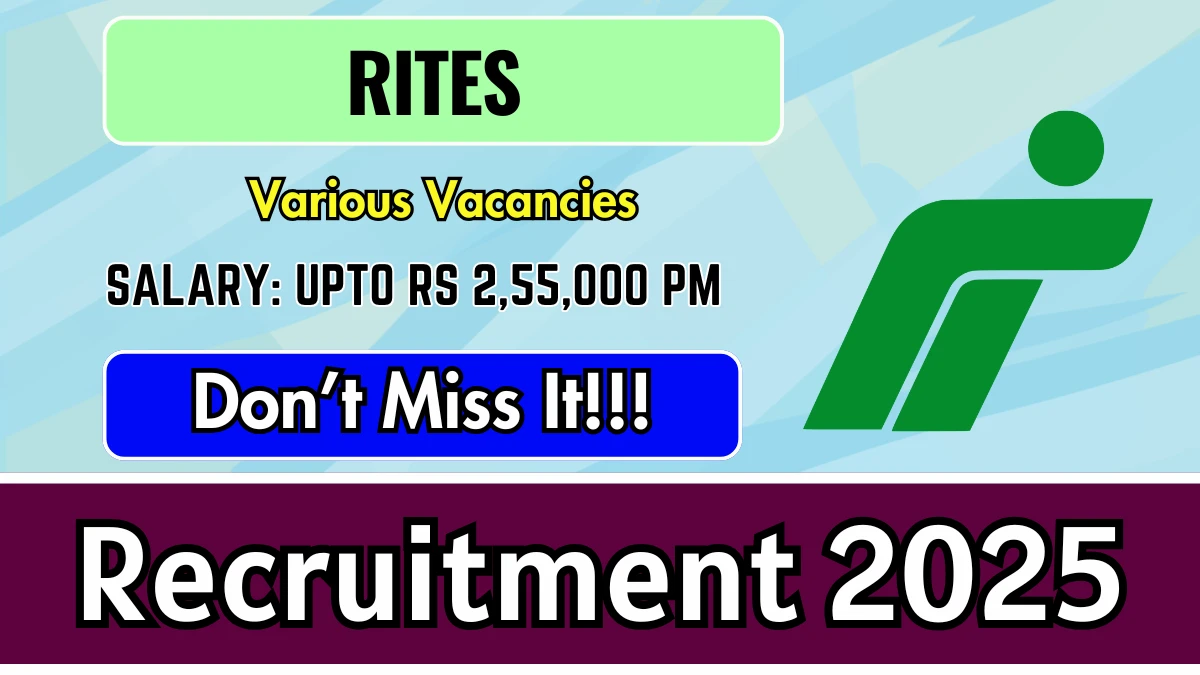 RITES Recruitment 2025 - Apply Online for 17 Construction Manager, Field Engineer and Other Posts