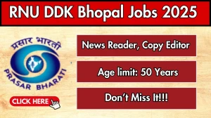 RNU DDK Recruitment 2025 - Apply Offline for Bhopal News Reader, Copy Editor Posts