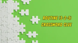 Routine Crossword Clue Irish Daily Mail Quick 8 letters Answer Routine Crossword Clue Irish Daily Mail Quick 8 letters Answer