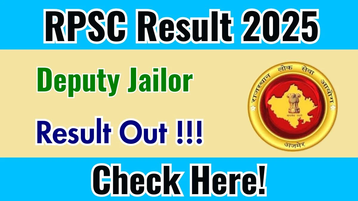 RPSC Deputy Jailor Result 2025 Out – Download Result PDF at rpsc.rajasthan.gov.in