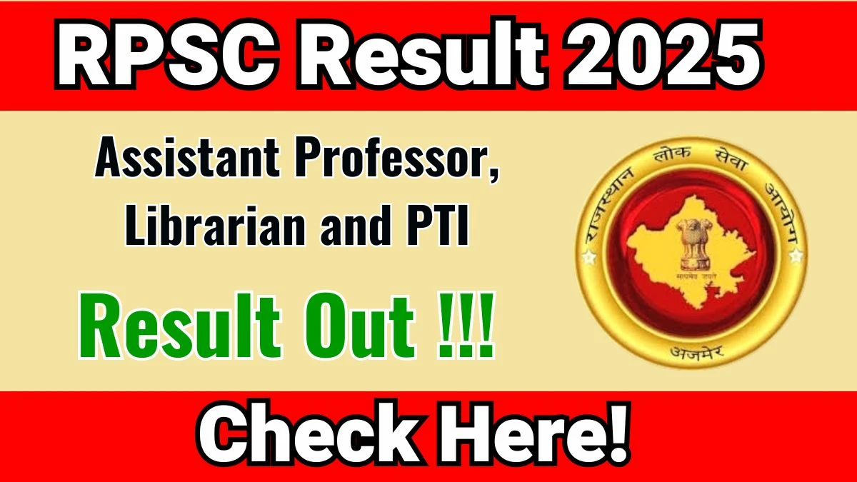 RPSC Result 2025 Out – Download Assistant Professor, Librarian and PTI Result PDF Here