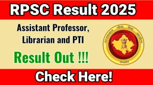 RPSC Result 2025 Out – Download Assistant Professor, Librarian and PTI Result PDF Here RPSC Result 2025 Out – Download Assistant Professor, Librarian and PTI Result PDF Here