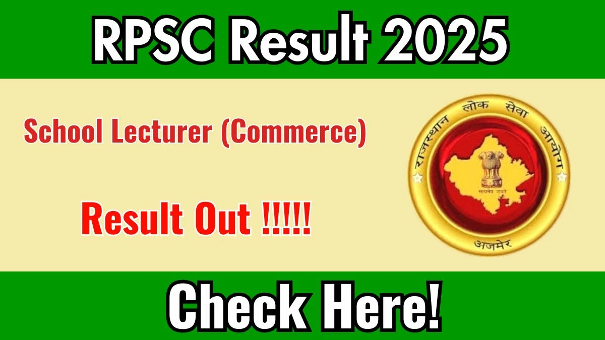 RPSC School Lecturer (Commerce) Result 2025 Declared: Download at rpsc.rajasthan.gov.in