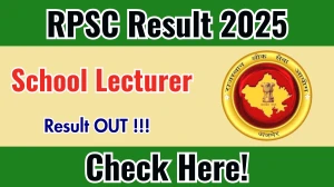RPSC School Lecturer Result 2025 Declared: Download at rpsc.rajasthan.gov.in