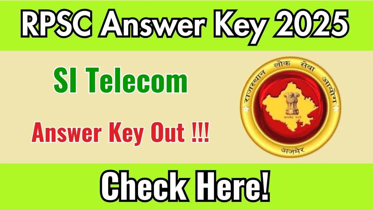 RPSC SI Telecom Answer Key 2025 Released – Download PDF at rpsc.rajasthan.gov.in