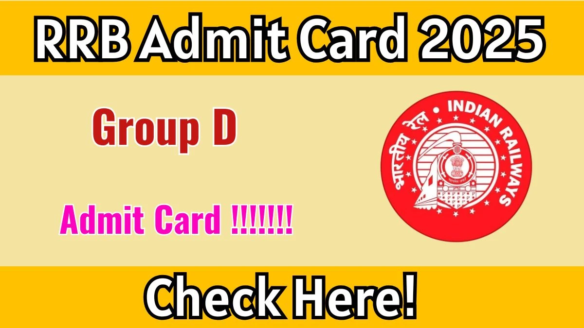 RRB Group D Admit Card 2025 Expected Today - Check Exam Date & Direct Link