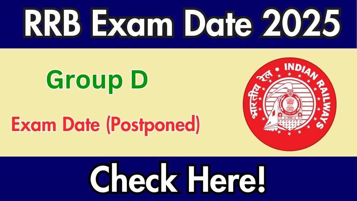 RRB Group D Exam Date 2025 Postponed - New Schedule & Admit Card Update