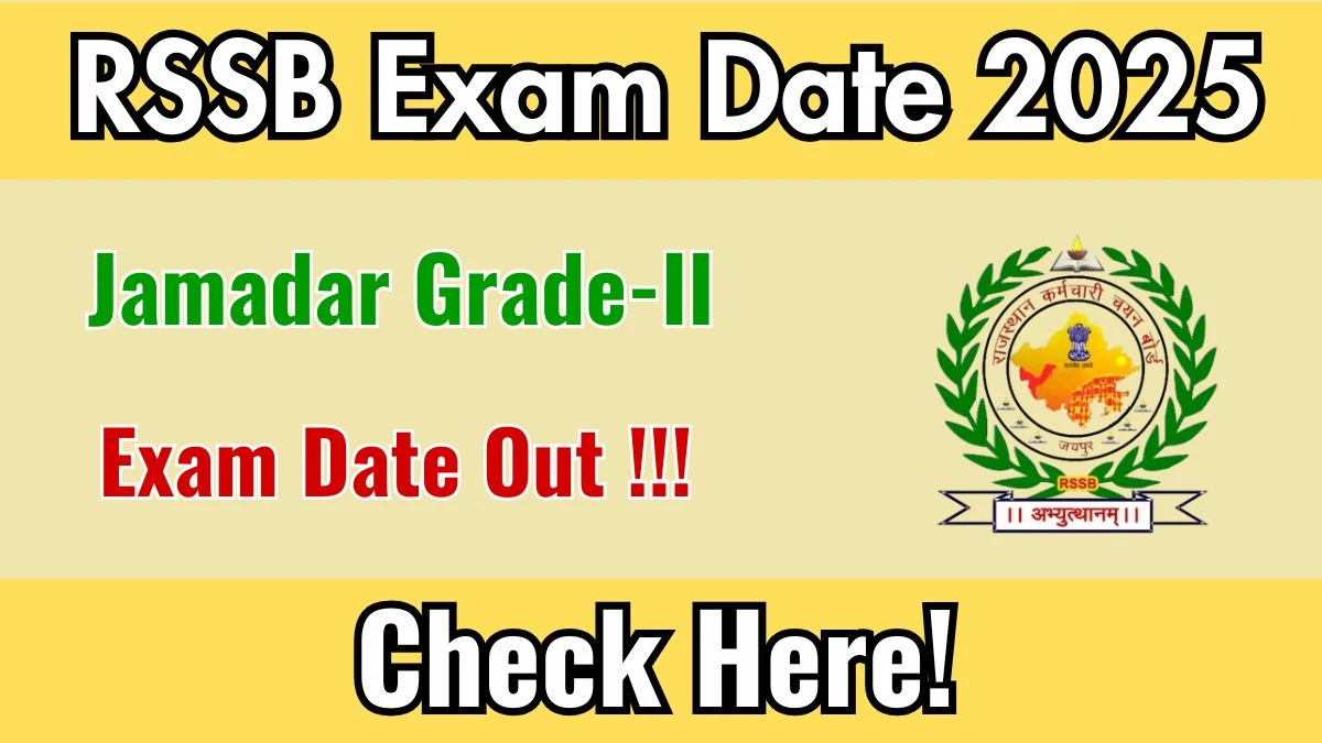 RSSB Jamadar Grade-II Exam Date 2025 Out for 72 Posts at rssb.rajasthan.gov.in Check Details Here