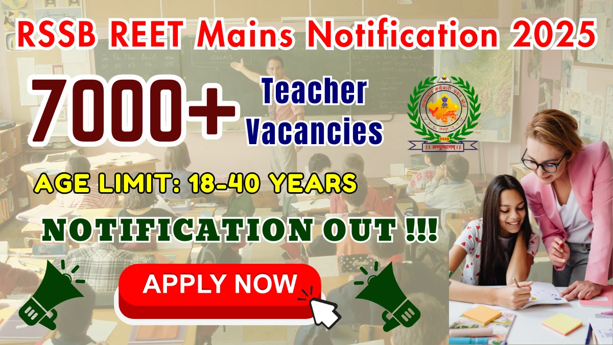 RSSB REET Mains Notification 2025 - Apply Online for 7759 Primary and Upper Primary Teacher Posts