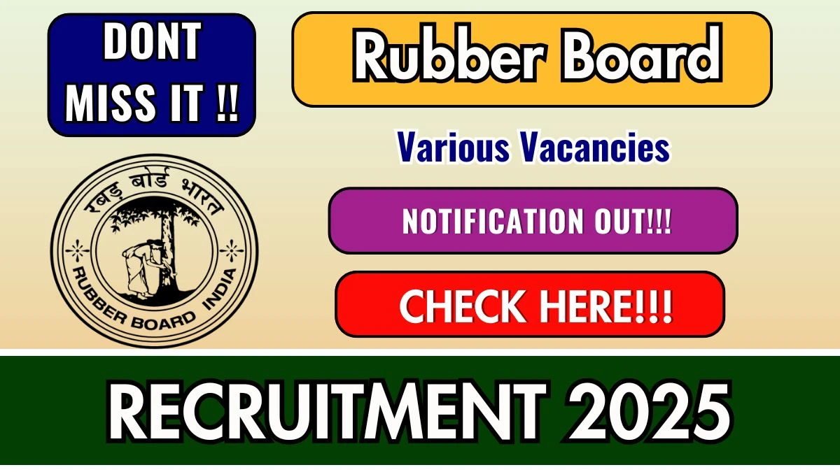 Rubber Board Recruitment 2025 - Apply Online for 51 Scientist, Electrician and Other Posts Rubber Board Recruitment 2025 - Apply Online for 51 Scientist, Electrician and Other Posts