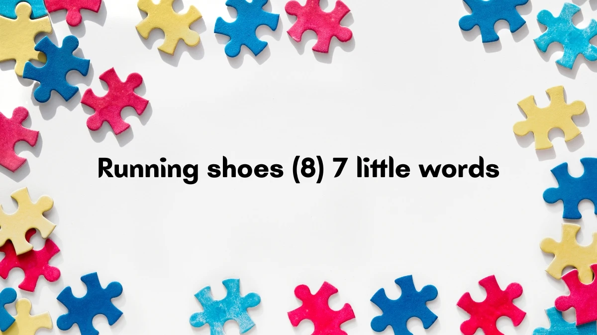 Running shoes 7 Little Words 8 letters Answer