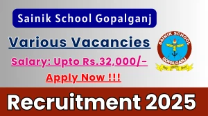 Sainik School Gopalganj Recruitment 2025 - Apply Offline for 03 Librarian, Band Master and More Posts