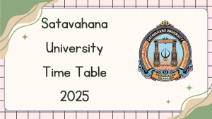 Satavahana University Time Table 2025 Announced For B.A, B.Com, B.Sc and B.B.A @ satavahana.ac.in Details Here