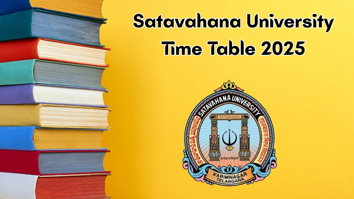 Satavahana University Time Table 2025 Announced for B.Sc, B.A, B.Com and BBA @ satavahana.ac.in Details Here