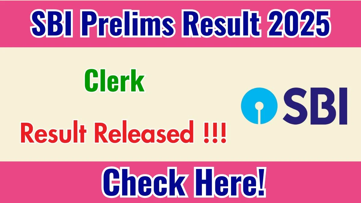 SBI Clerk Prelims Result 2025 Declared: Download at sbi.bank.in