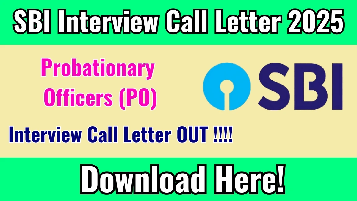 SBI PO Interview Call Letter 2025 OUT Download Hall Ticket at sbi.co.in