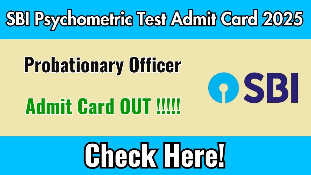 SBI PO Psychometric Test Admit Card 2025 OUT Download Hall Ticket at sbi.co.in