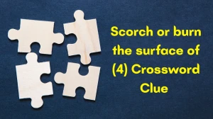 Scorch or burn the surface of Crossword Clue Irish Daily Mail Quick 4 letters An...