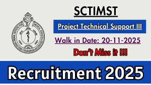 SCTIMST Project Technical Support III Recruitment 2025 – Walk in for 02 Posts