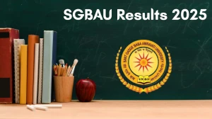 SGBAU Result 2025 Out at sgbau.ac.in Direct Link to Download 4th and 6th Semester Result