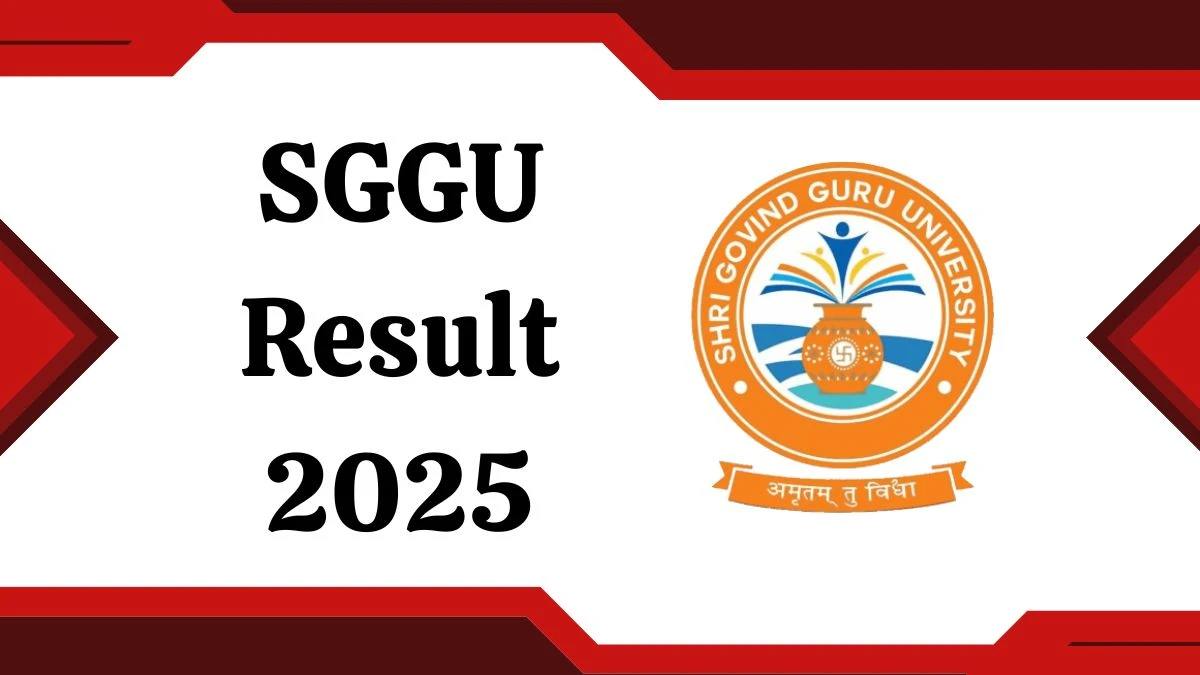 SGGU Result 2025 Out at sggu.ac.in Direct Link to Download B.H.M.S and S.Y. B.H.M.S Result