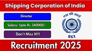 Shipping Corporation of India Director Recruitment 2025 - Apply Online