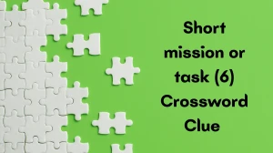 Short mission or task Crossword Clue Irish Daily Mail Quick 6 letters Answer