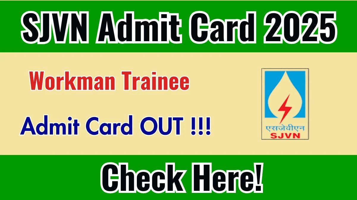SJVN Workman Trainee Admit Card 2025 OUT Download Hall Ticket at sjvnindia.com
