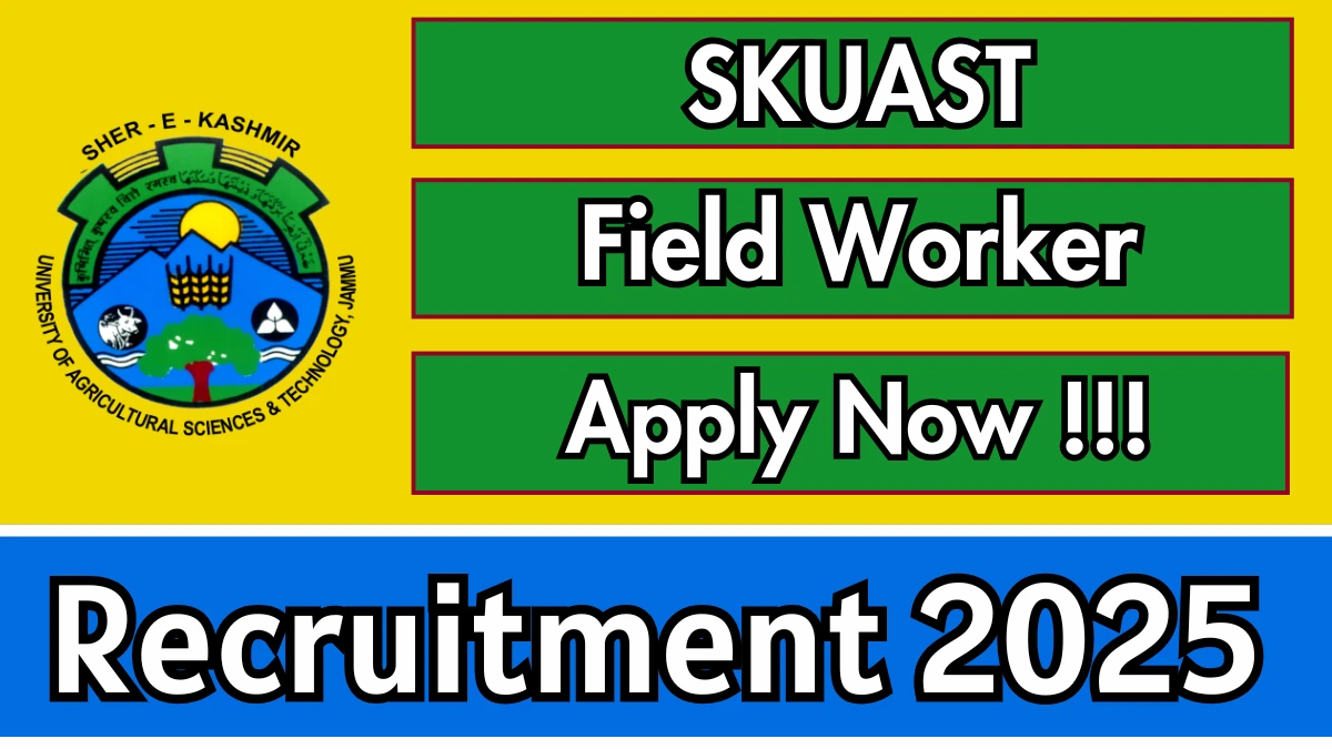 SKUAST Field Worker Recruitment 2025 - Apply Offline