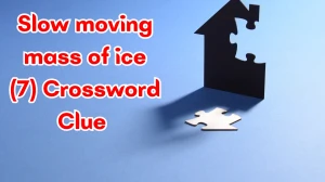 Slow moving mass of ice Crossword Clue Irish Daily Mail Quick 7 letters Answer