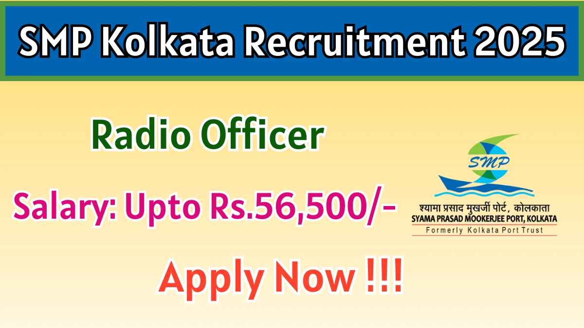 SMP Kolkata Radio Officer Recruitment 2025 – Apply Offline