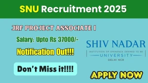 SNU JRF Project Associate I Recruitment 2025 - Apply Online