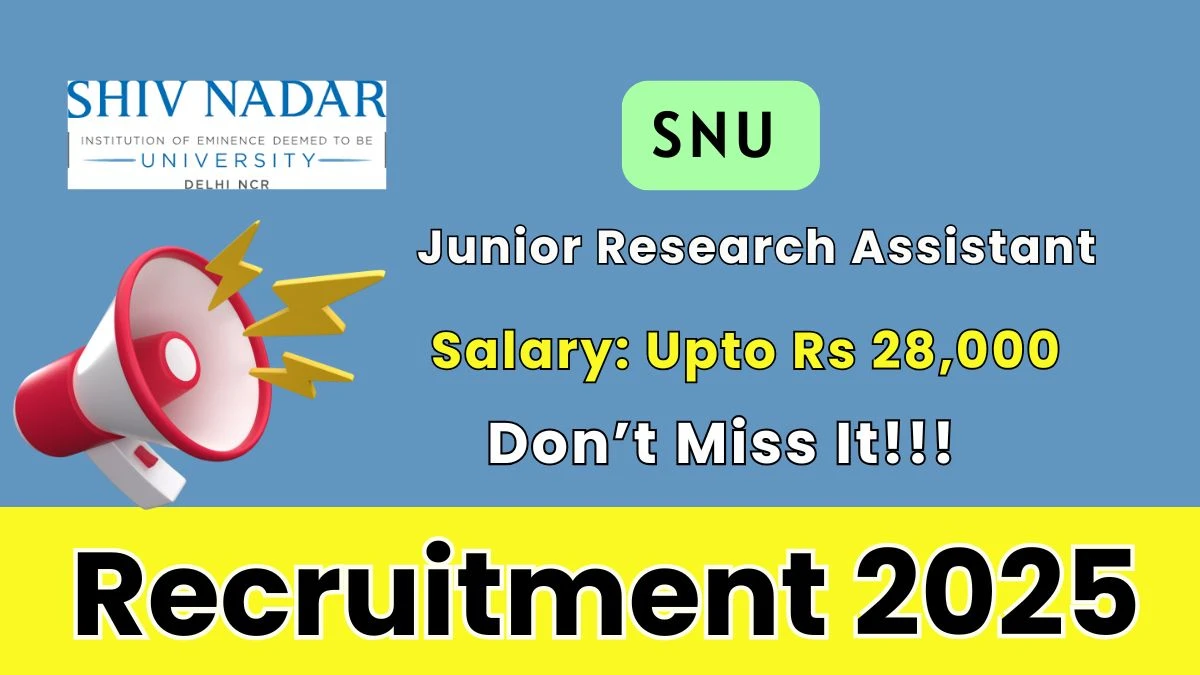 SNU Junior Research Assistant Recruitment 2025 - Apply Online