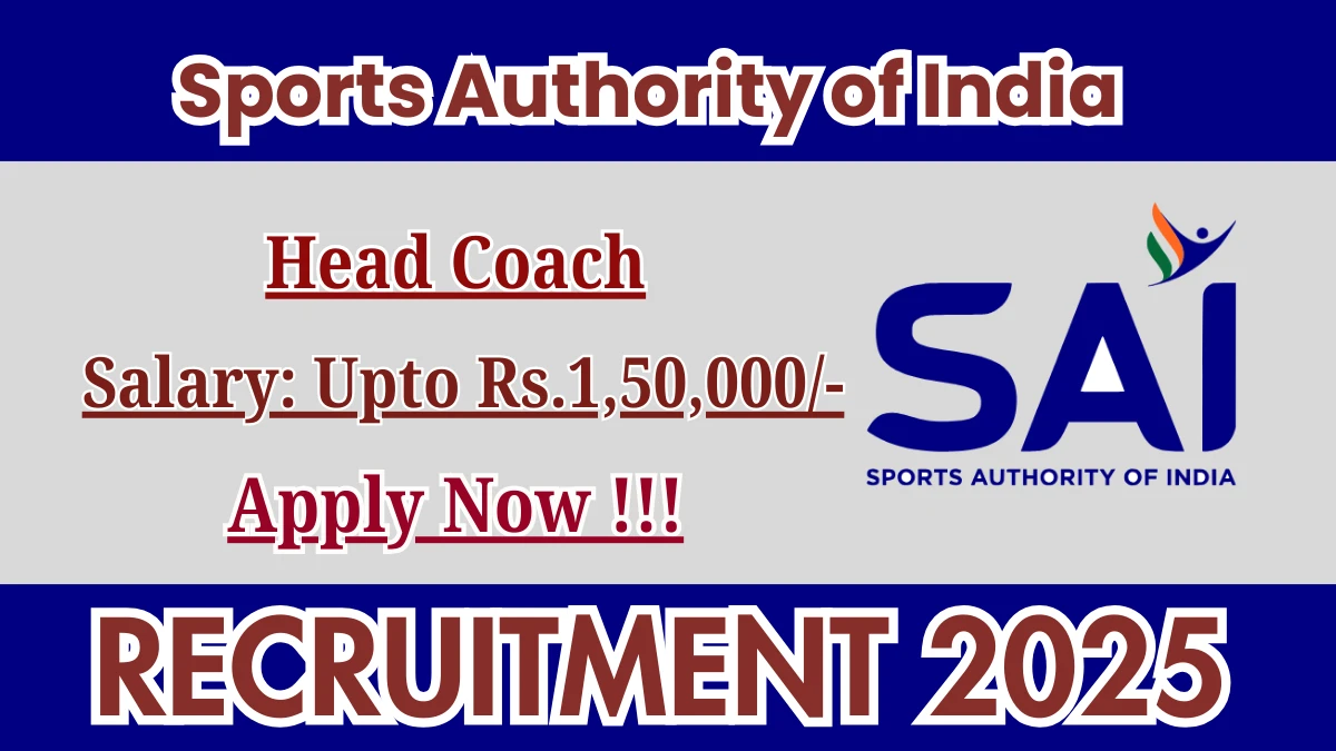 Sports Authority of India Head Coach Recruitment 2025 - Apply Offline