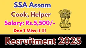 SSA Assam Recruitment 2025 - Apply Offline for 02 Cook, Helper Posts