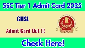 SSC CHSL Tier 1 Admit Card 2025 OUT Download Hall Ticket at ssc.gov.in SSC CHSL Tier 1 Admit Card 2025 OUT Download Hall Ticket at ssc.gov.in