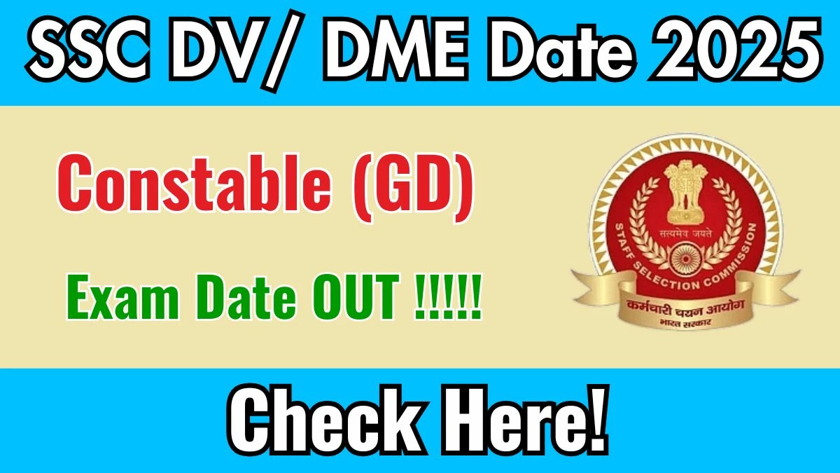 SSC Constable (GD) Medical Test and Document Verification Dates 2025 Announced – Check Details @ ssc.gov.in