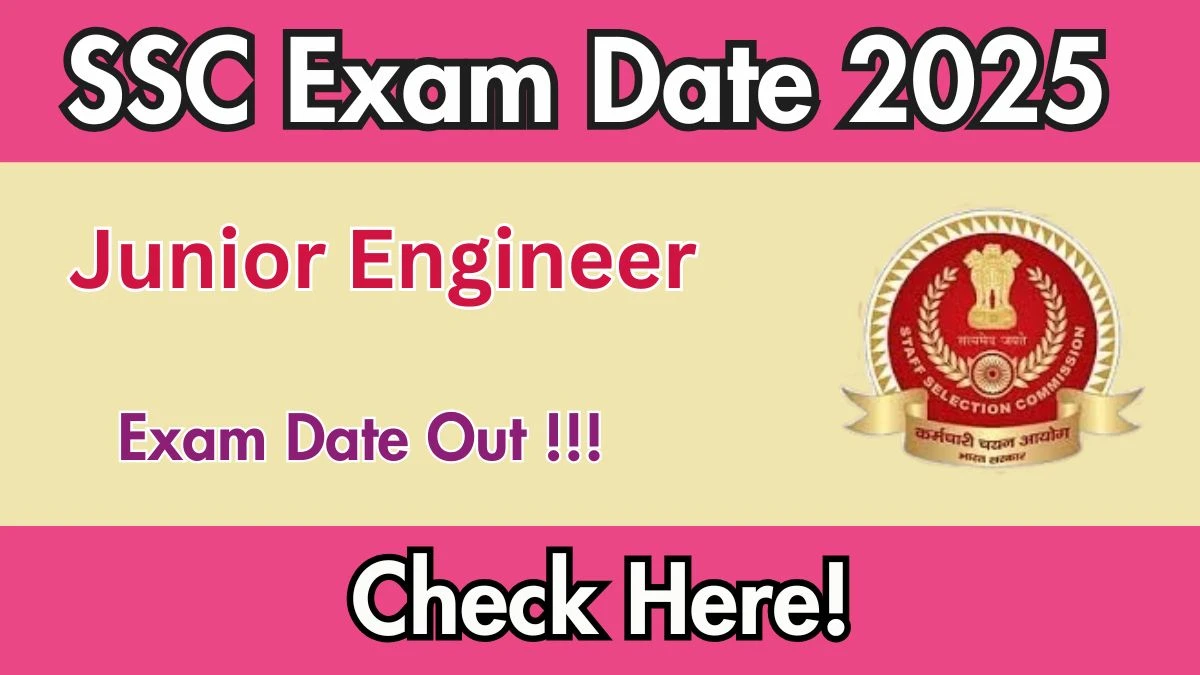 SSC JE Exam Date 2025 Out for 1731 Posts at ssc.gov.in Check Details Here