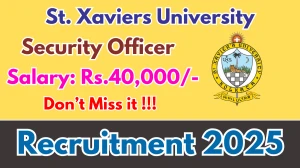 St. Xaviers University Security Officer Recruitment 2025 - Apply Online