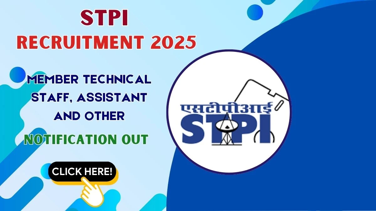 STPI Recruitment 2025 - Apply Online for 24 Member Technical Staff, Assistant and Other Posts