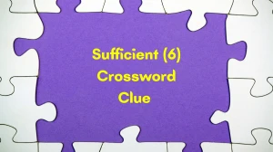 Sufficient Crossword Clue Irish Daily Mail Quick 6 letters Answer