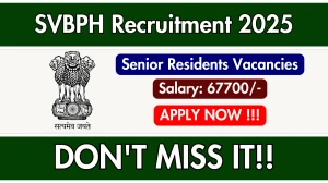 SVBPH Senior Residents Recruitment 2025 – Walk in for 03 Posts SVBPH Senior Residents Recruitment 2025 – Walk in for 03 Posts