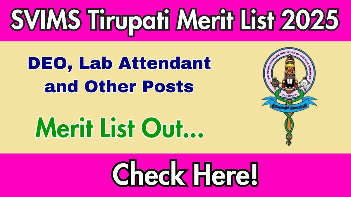 SVIMS Tirupati Merit List 2025 Released: Check DEO, Lab Attendant and Other Posts at svimstpt.ap.nic.in