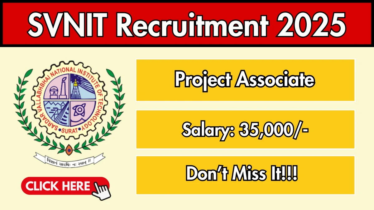 SVNIT Project Associate Recruitment 2025 - Apply Offline