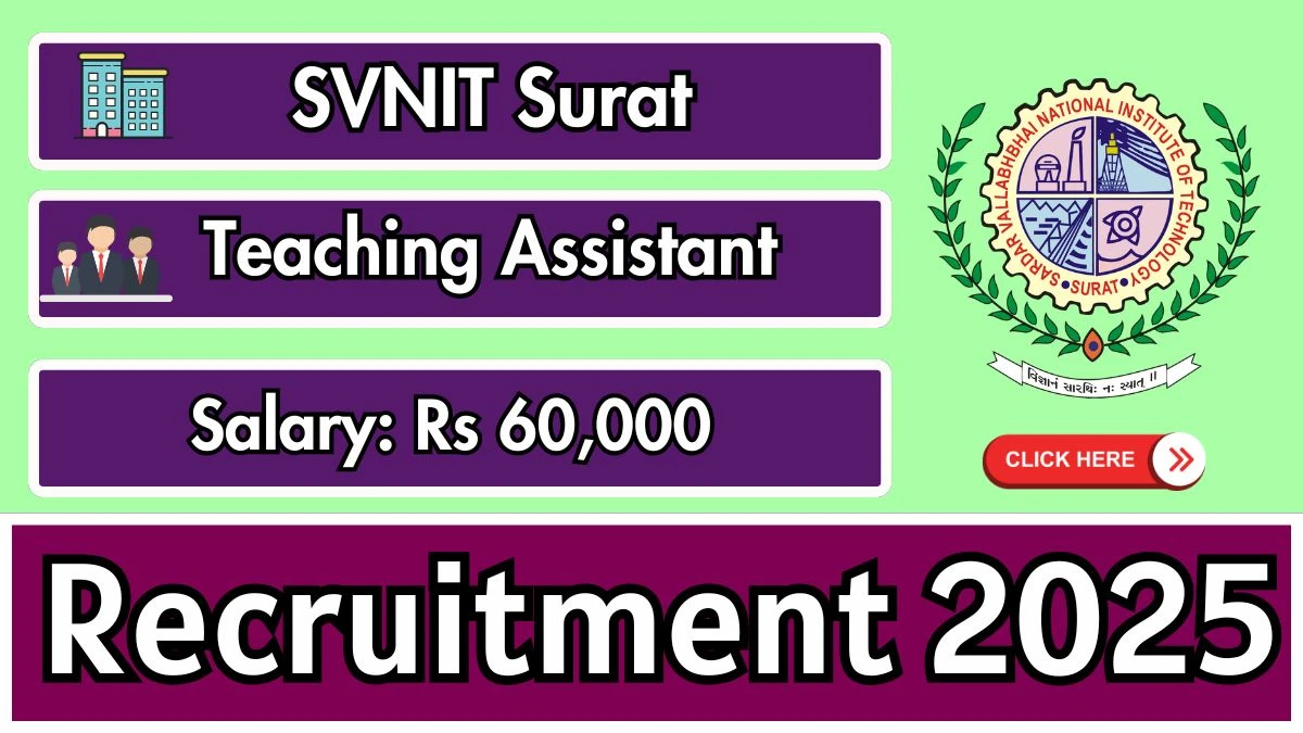 SVNIT Teaching Assistant Recruitment 2025 – Walk in